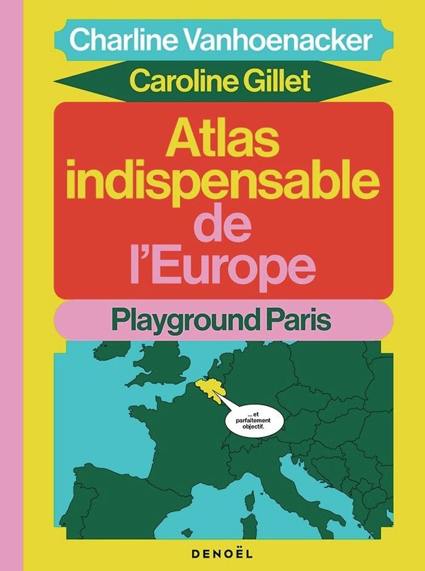 ATLAS INDISPENSABLE DE L'EUROPE - PLAYGROUND PARIS