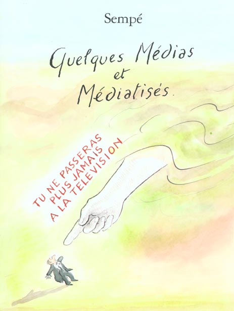 QUELQUES MEDIAS ET MEDIATISES