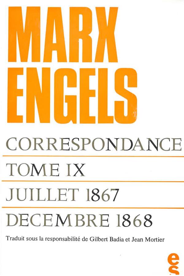 BIBLIOTHEQUE DU MARXISME - T09 - CORRESPONDANCE MARX ENGELS (1867-1868)