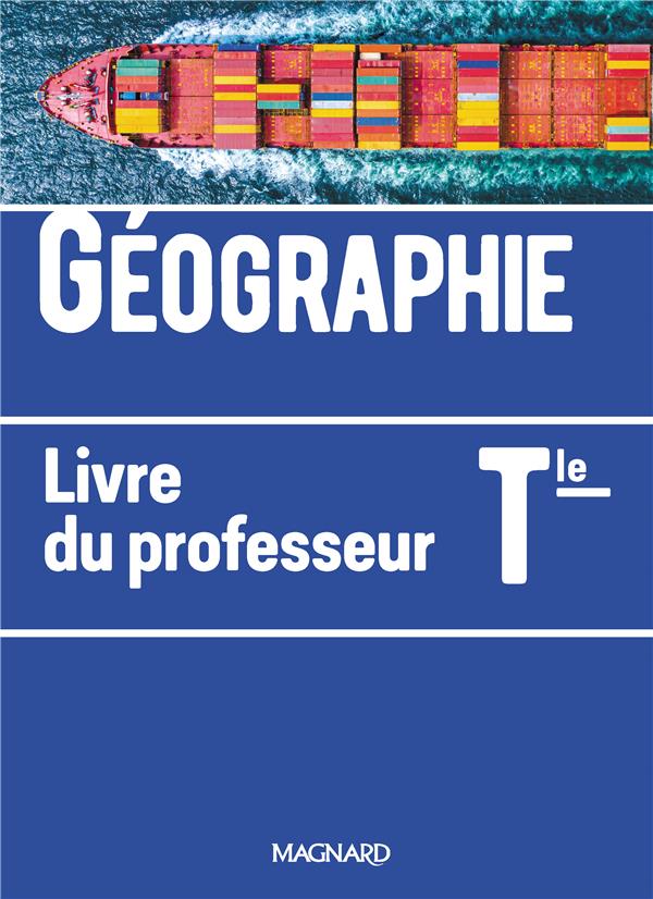 GEOGRAPHIE TLE 2020 - LIVRE DU PROFESSEUR