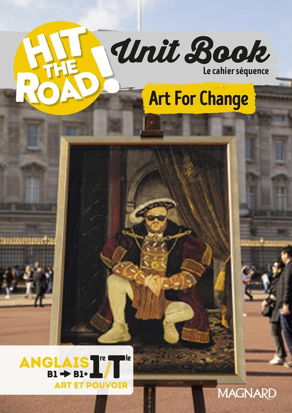 UNIT BOOK HIT THE ROAD ANGLAIS 1RE (2026) ART FOR CHANGE - CAHIER SEQUENCE (AXE 3)