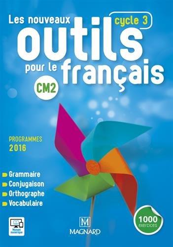 LES NOUVEAUX OUTILS POUR LE FRANCAIS CM2 (2016) - MANUEL DE L'ELEVE