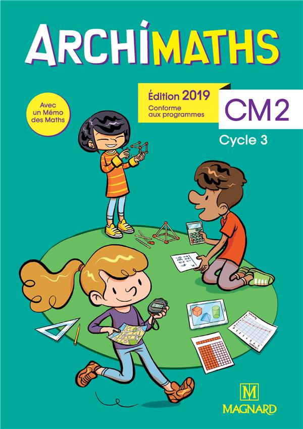 ARCHIMATHS CM2 2019 - MANUEL DE L'ELEVE + MEMO DES MATHS