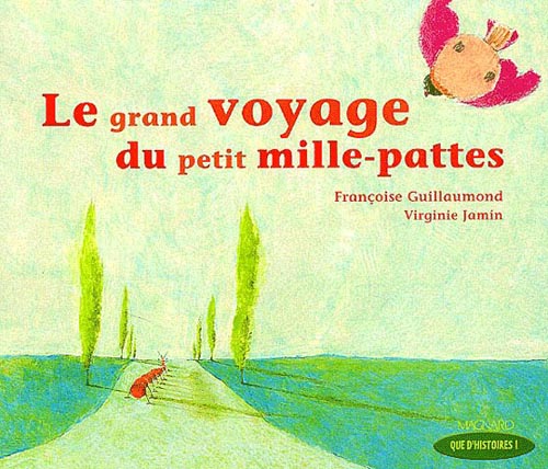 LE GRAND VOYAGE DU PETIT MILLE-PATTES