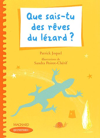QUE SAIS-TU DES REVES DU LEZARD ?