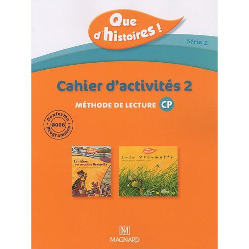 QUE D'HISTOIRES ! CP - SERIE 2 (2010) - CAHIER 2 (PERIODES 4 ET 5)
