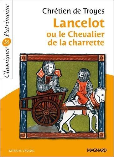 LANCELOT OU LE CHEVALIER A LA CHARRETTE - CLASSIQUES ET PATRIMOINE