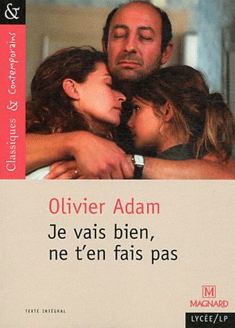 JE VAIS BIEN, NE T'EN FAIS PAS - CLASSIQUES ET CONTEMPORAINS