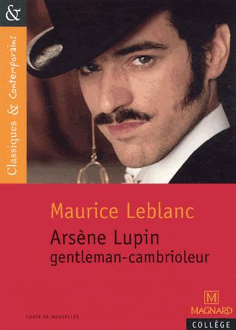 ARSENE LUPIN, GENTLEMAN-CAMBRIOLEUR - CLASSIQUES ET CONTEMPORAINS