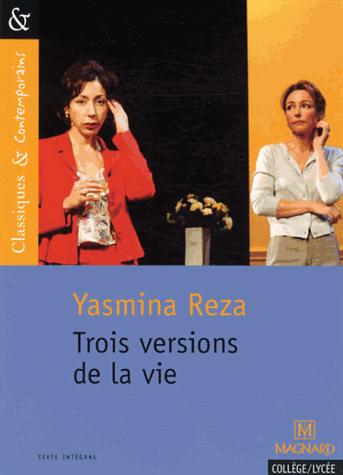 TROIS VERSIONS DE LA VIE - CLASSIQUES ET CONTEMPORAINS