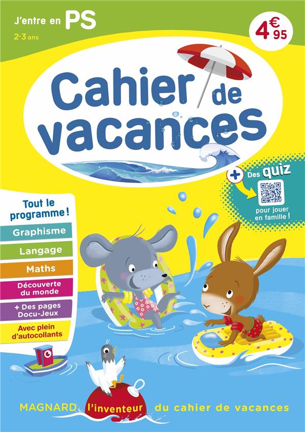 CAHIER DE VACANCES 2025, J'ENTRE EN PETITE SECTION 2-3 ANS - MAGNARD, LINVENTEUR DU CAHIER DE VACANC