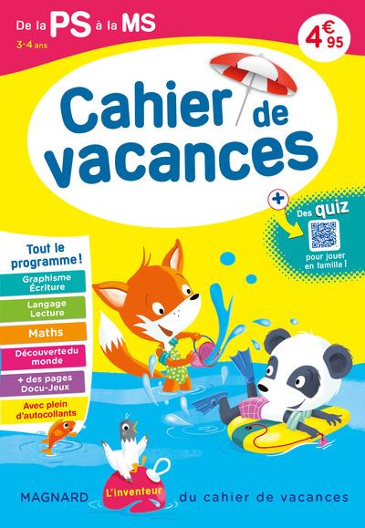 CAHIER DE VACANCES 2025, DE LA PS VERS LA MS 3-4 ANS - MAGNARD, LINVENTEUR DU CAHIER DE VACANCES