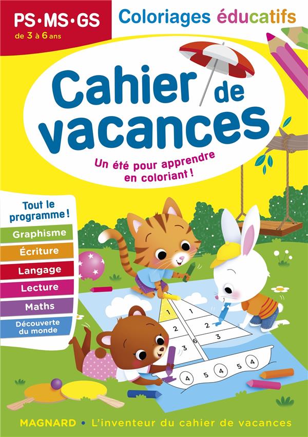 CAHIER DE VACANCES 2025, COLORIAGES EDUCATIFS PS, MS, GS - MAGNARD, L'INVENTEUR DES CAHIERS DE VACAN