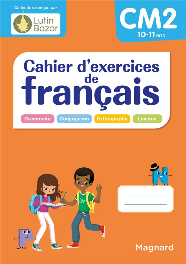 CAHIER D'EXERCICES DE FRANCAIS CM2 - UN CAHIER CONCU PAR LUTIN BAZAR