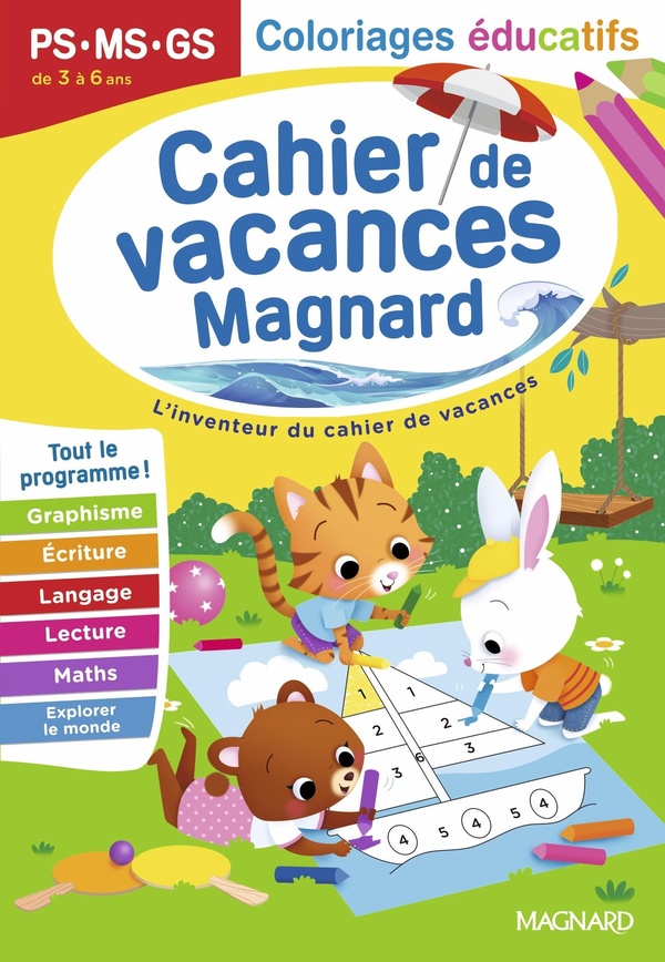 CAHIER DE VACANCES 2026, COLORIAGES EDUCATIFS PS, MS, GS - MAGNARD, L'INVENTEUR DU CAHIER DE VACANCE