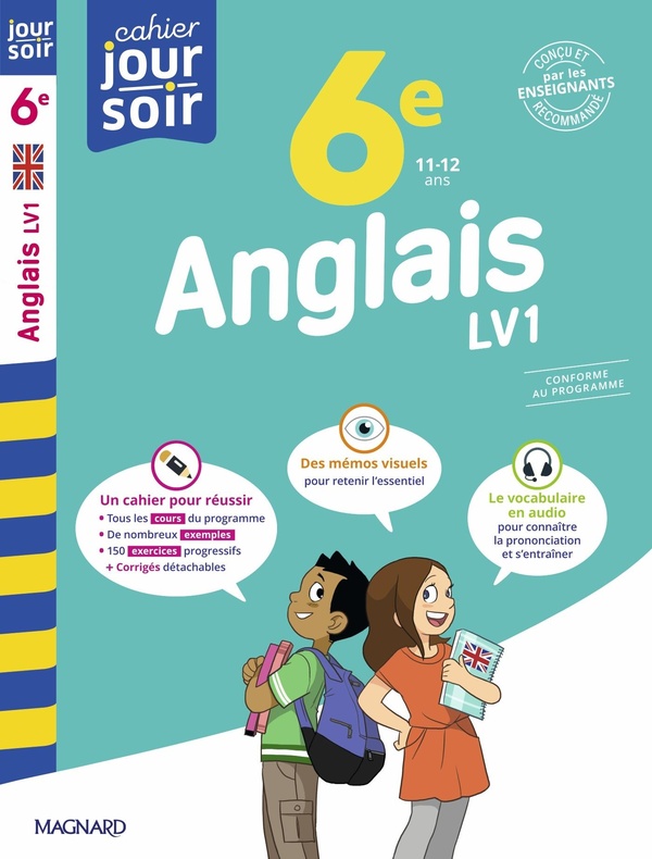 ANGLAIS 6E LV1 - CAHIER JOUR SOIR - CONCU ET RECOMMANDE PAR LES ENSEIGNANTS