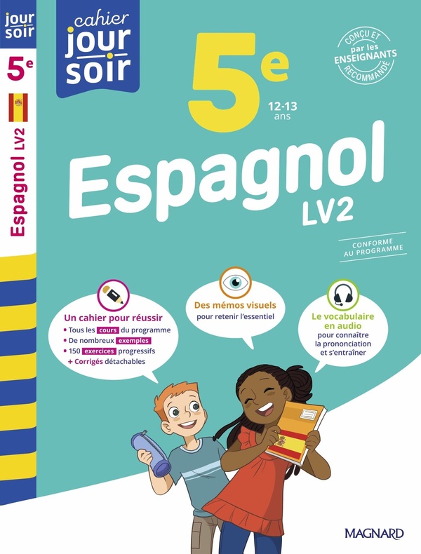 ESPAGNOL 5E LV2 - CAHIER JOUR SOIR - CONCU ET RECOMMANDE PAR LES ENSEIGNANTS