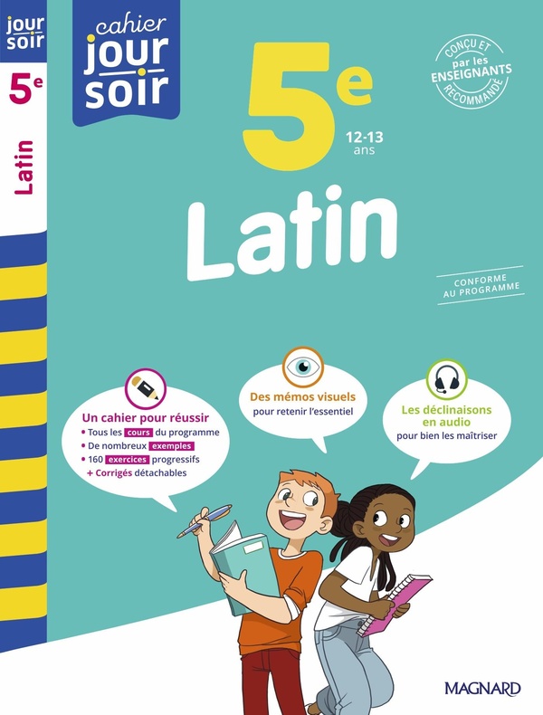 LATIN 5E - CAHIER JOUR SOIR - CONCU ET RECOMMANDE PAR LES ENSEIGNANTS