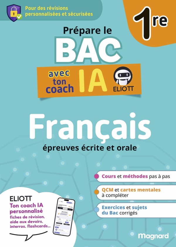 PREPARE LE BAC AVEC TON COACH IA - FRANCAIS 1RE - POUR DES REVISIONS PERSONNALISEES ET SECURISEES AV