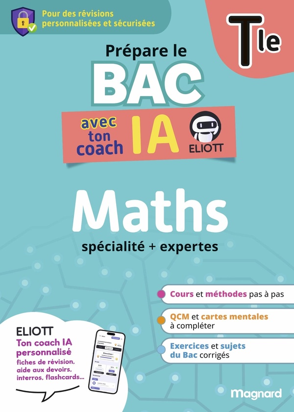 PREPARE LE BAC AVEC TON COACH IA - MATHS TLE - POUR DES REVISIONS PERSONNALISEES ET SECURISEES AVEC