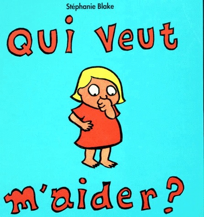 QUI VEUT M'AIDER ?