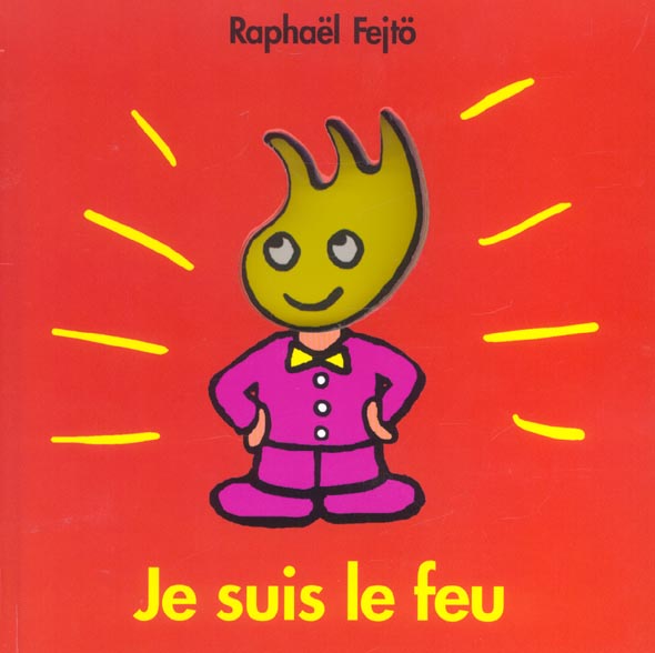 JE SUIS LE FEU