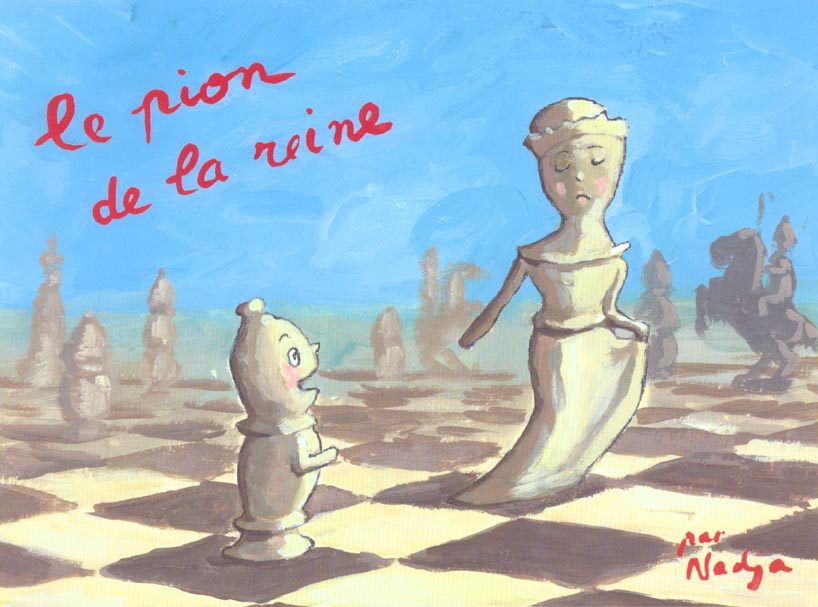PION DE LA REINE (LE)