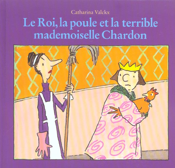 ROI LA POULE ET LA TERRIBLE MADEMOISELLE