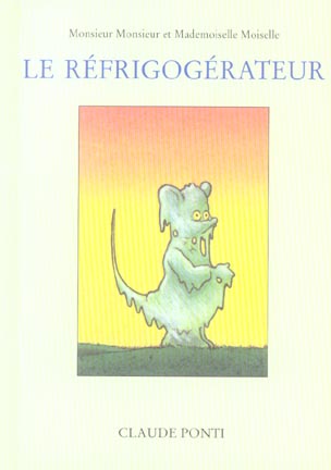 MONSIEUR MONSIEUR REFRIGOGERATEUR (LE)