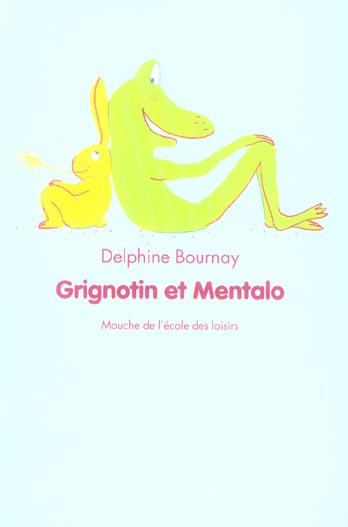 GRIGNOTIN ET MENTALO