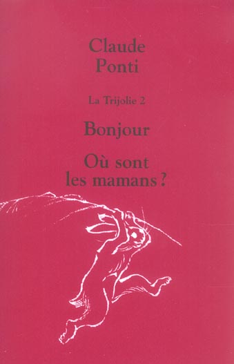 TRIJOLIE 2 BONJOUR OU SONT LES MAMANS