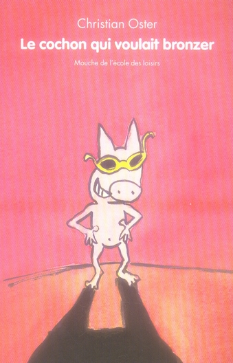 COCHON QUI VOULAIT BRONZER (LE)