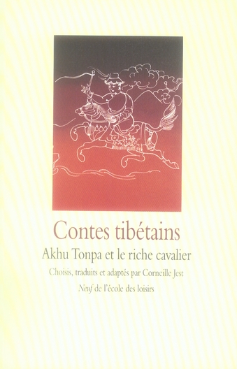 CONTES TIBETAINS AKHU TONPA ET LE RICHE