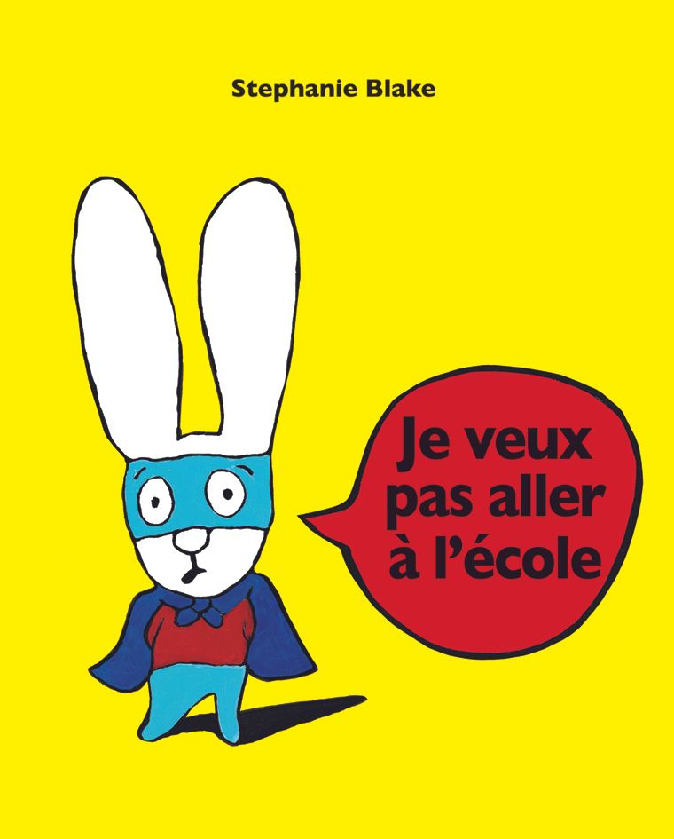 JE VEUX PAS ALLER A L'ECOLE