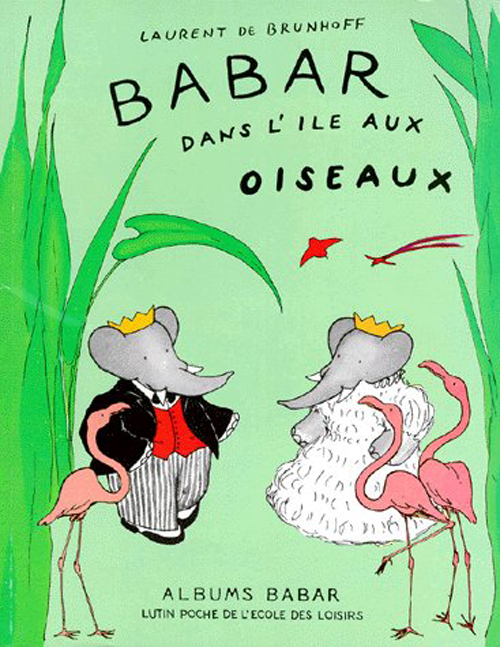 BABAR DANS L ILE AUX OISEAUX