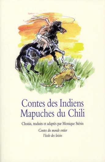 CONTES DES INDIENS MAPUCHES DU CHILI