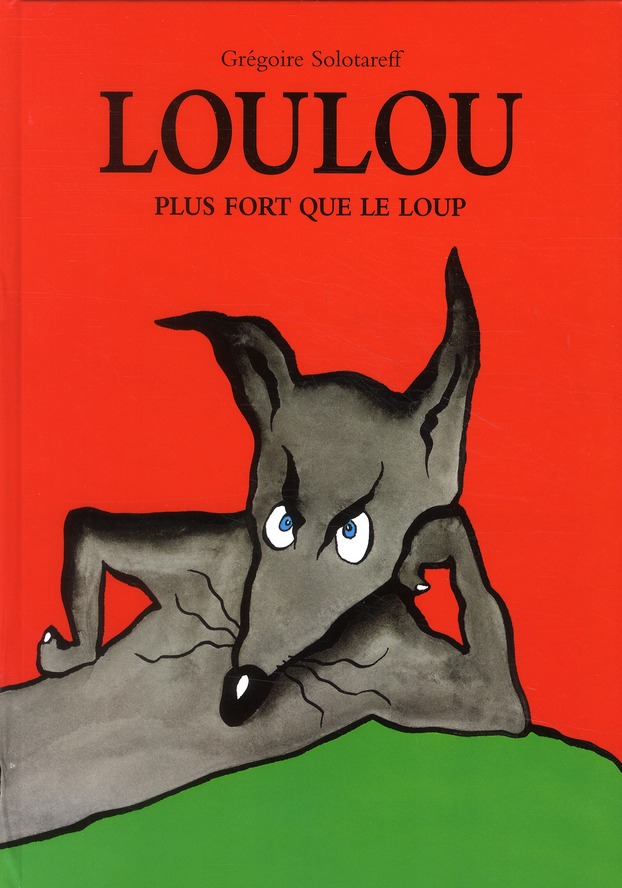 LOULOU PLUS FORT QUE LE LOUP