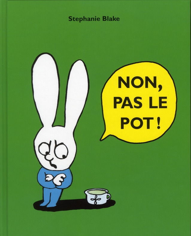 NON, PAS LE POT !