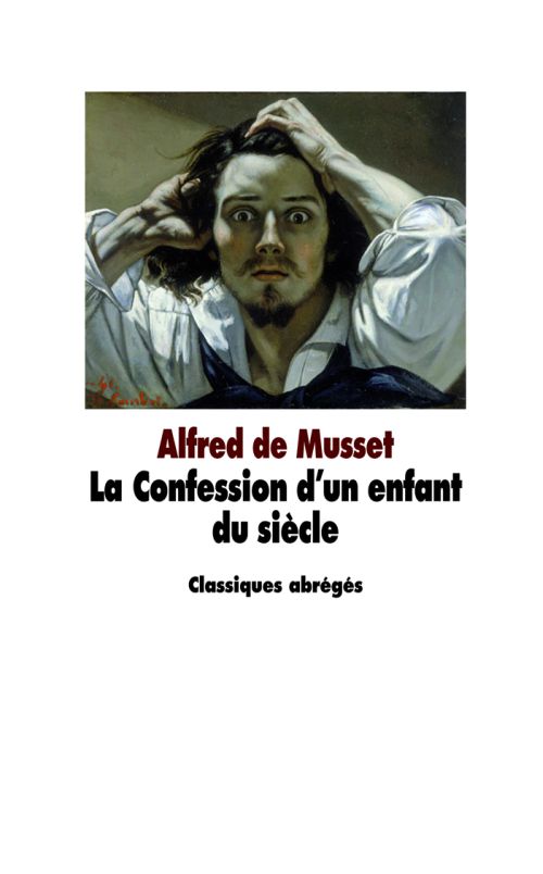 CONFESSION D UN ENFANT DU SIECLE (LA)