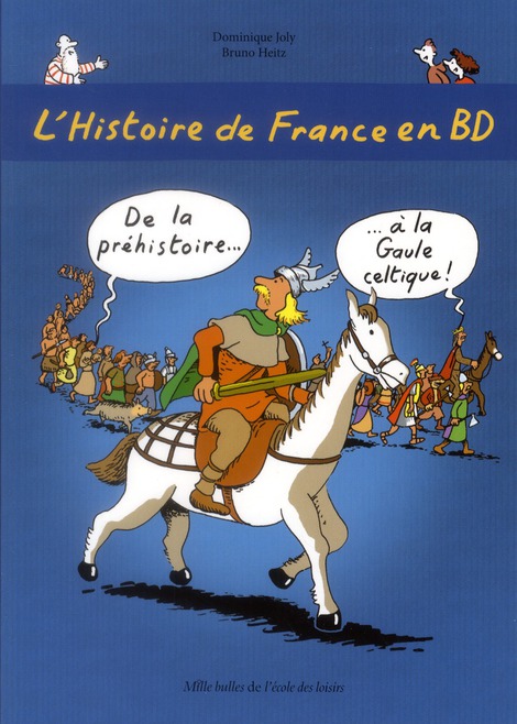 HISTOIRE DE FRANCE EN BD (L') 1 DE LA PREHISTOIRE A LA GAULE CELTIQUE