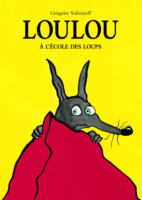 LOULOU A L ECOLE DES LOUPS