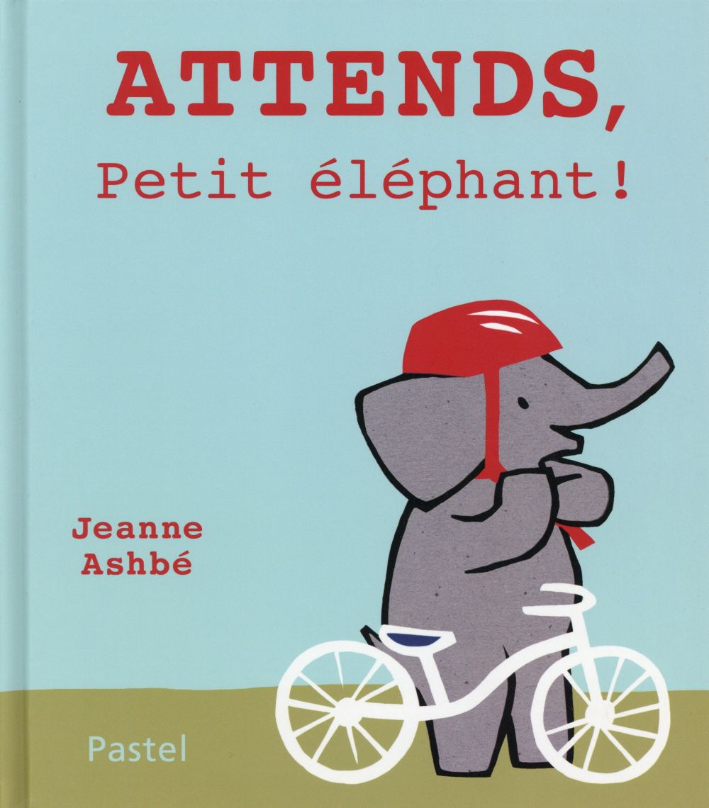 ATTENDS, PETIT ELEPHANT !