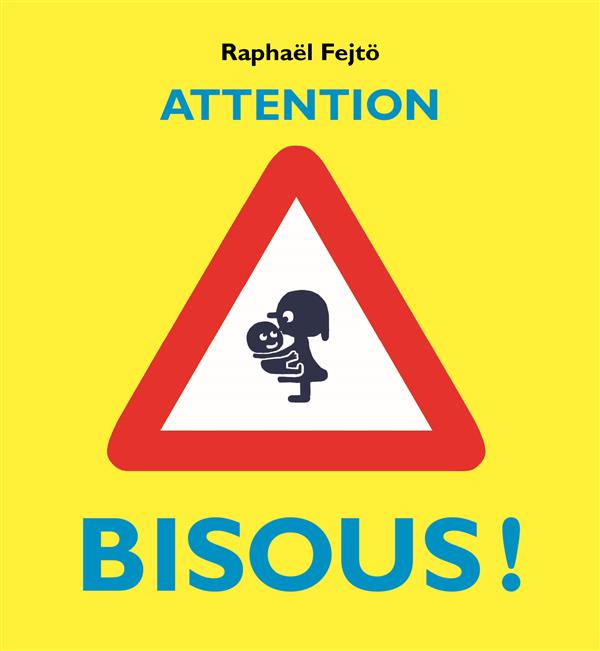 ATTENTION BISOUS !