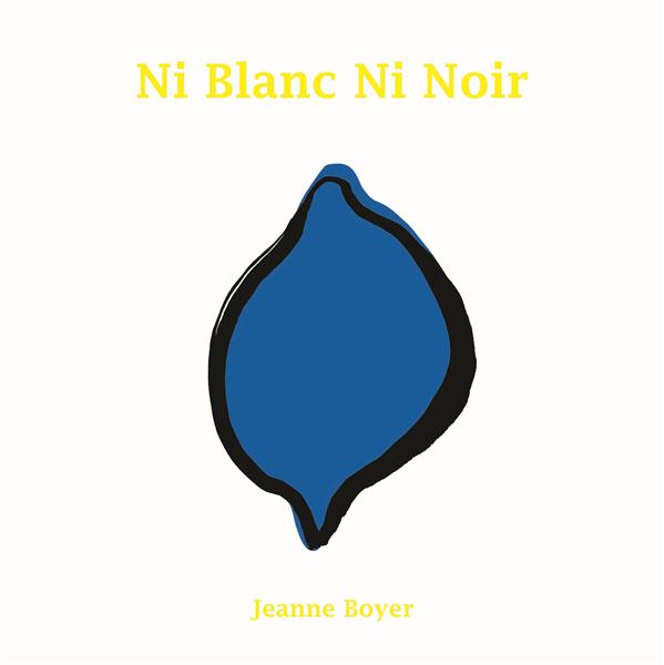 NI BLANC NI NOIR