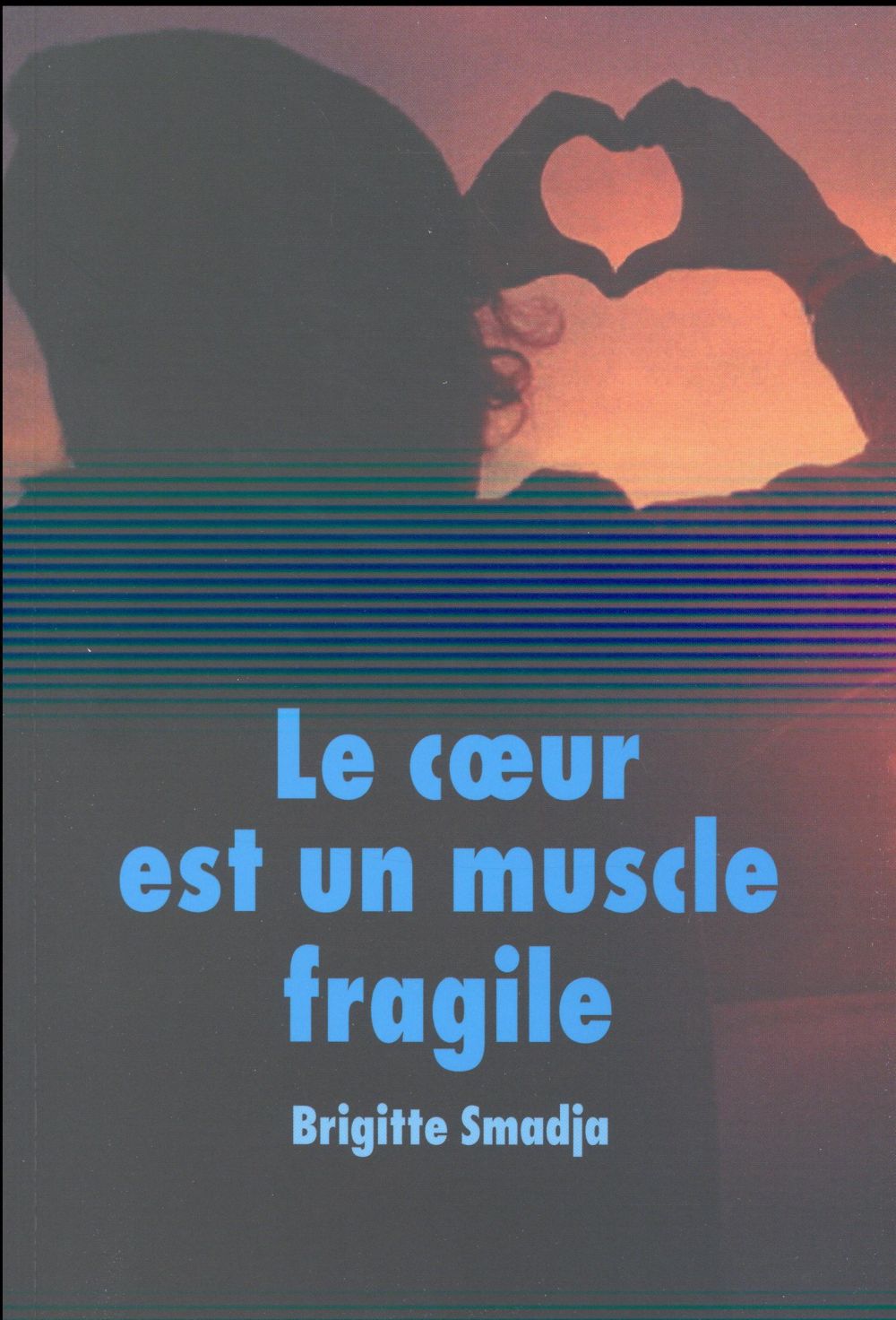 LE COEUR EST UN MUSCLE FRAGILE (GF)