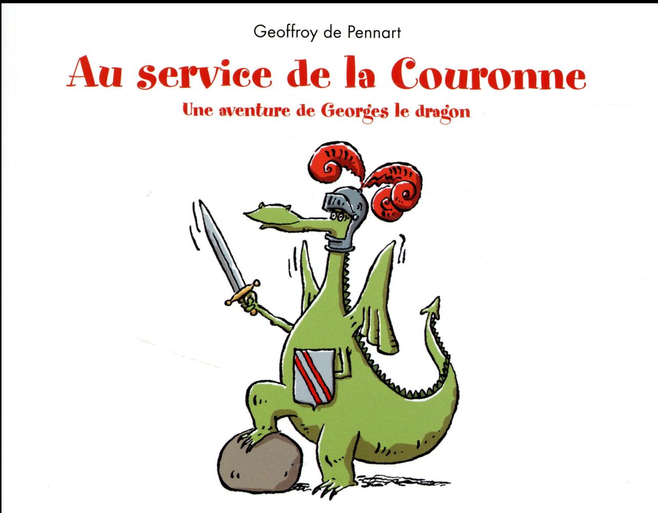 AU SERVICE DE LA COURONNE - UNE AVENTURE DE GEORGES LE DRAGON