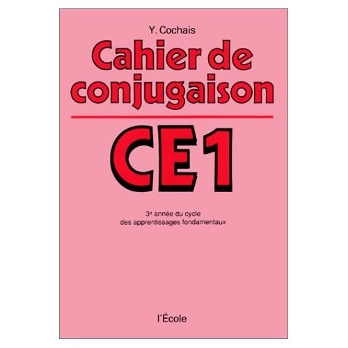 CAHIER DE CONJUGAISON CE1 - 3EME ANNEE DU CYCLE DES APPRENTISSAGES FONDAMENTAUX