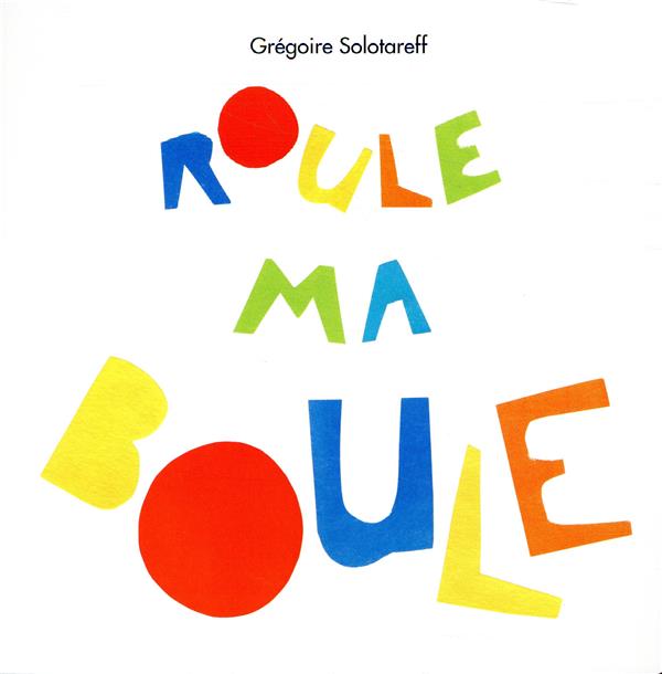 ROULE MA BOULE