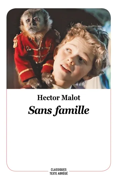 SANS FAMILLE (TEXTE ABREGE)