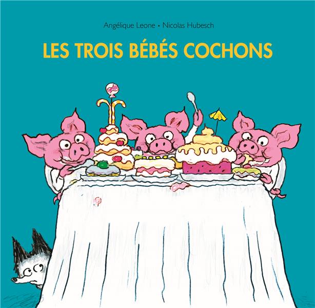 LES TROIS BEBES COCHONS